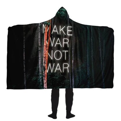 Make War not War Hooded Blanket