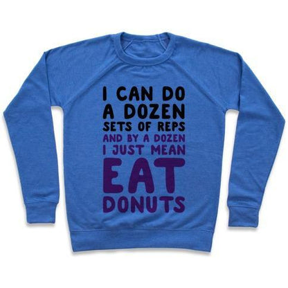 Virgin Teez  Pullover 12 SETS OF REPS AND DONUTS CREWNECK SWEATSHIRT