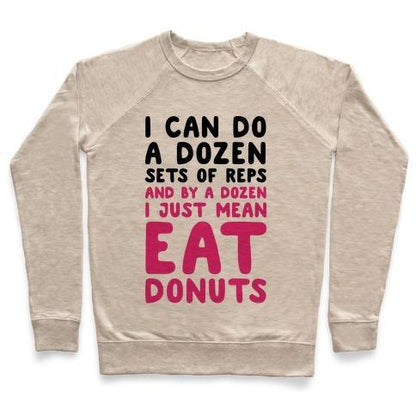 Virgin Teez  Pullover 12 SETS OF REPS AND DONUTS CREWNECK SWEATSHIRT