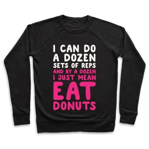 Virgin Teez  Pullover 12 SETS OF REPS AND DONUTS WHITE PRINT CREWNECK SWEATSHIRT