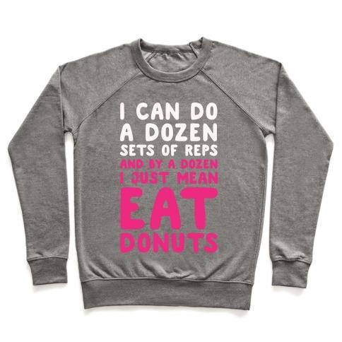 Virgin Teez  Pullover 12 SETS OF REPS AND DONUTS WHITE PRINT CREWNECK SWEATSHIRT