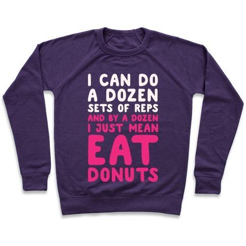 Virgin Teez  Pullover 12 SETS OF REPS AND DONUTS WHITE PRINT CREWNECK SWEATSHIRT