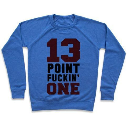 Virgin Teez  Pullover 13 POINT F***IN ONE (MENS) CREWNECK SWEATSHIRT