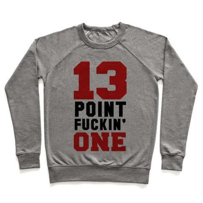 Virgin Teez  Pullover 13 POINT F***IN ONE (MENS) CREWNECK SWEATSHIRT