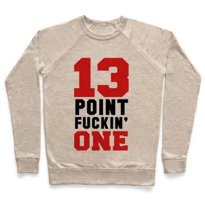 Virgin Teez  Pullover 13 POINT F***IN ONE (MENS) CREWNECK SWEATSHIRT