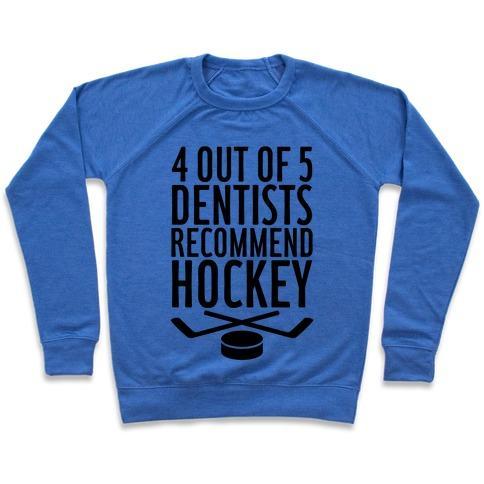 Virgin Teez  Pullover 4 OUT OF 5 DENTISTS RECOMMEND HOCKEY CREWNECK SWEATSHIRT