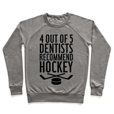 Virgin Teez  Pullover 4 OUT OF 5 DENTISTS RECOMMEND HOCKEY CREWNECK SWEATSHIRT