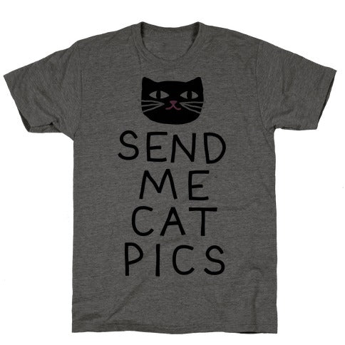 Send Me Cat Pics T-SHIRT