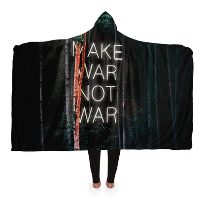 Make War not War Hooded Blanket