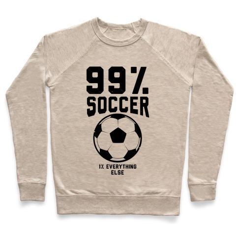 Virgin Teez  Pullover 99 PERCENT SOCCER CREWNECK SWEATSHIRT