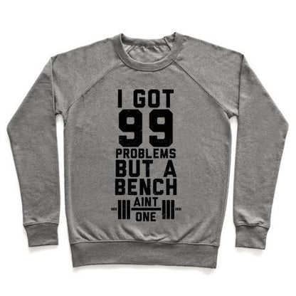 Virgin Teez  Pullover 99 PROBLEMS BUT A BENCH AIN'T 1 (TANK) CREWNECK SWEATSHIRT