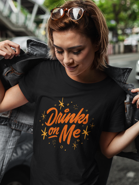 Drinks On Me Women T-shirt