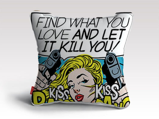 Find What You Love Cushion/Pillow