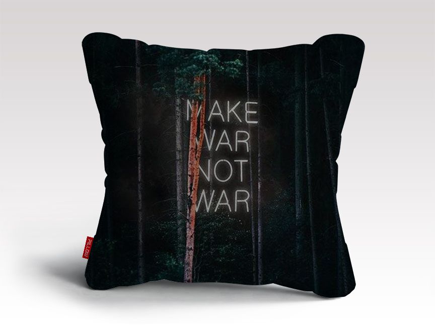 Make War not War Cushion/Pillow