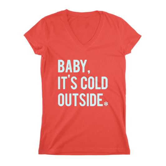 Baby It,s Cold Women T-shirt