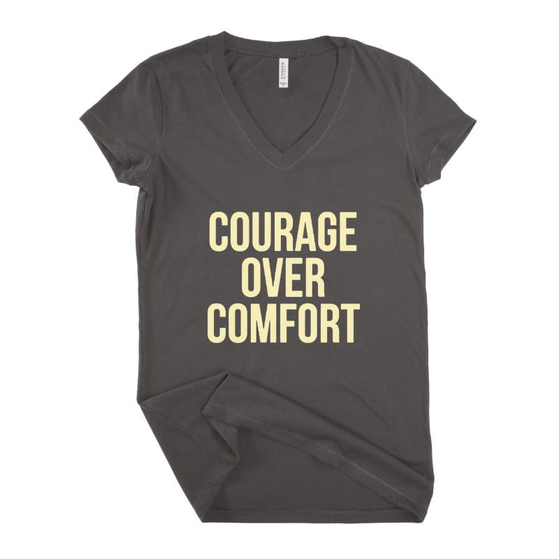 Courage Over Comfort Women T-shirt