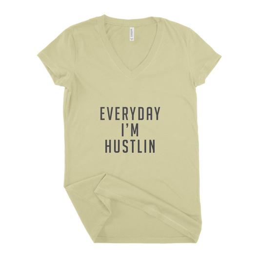 Everyday I,m Hustlin Women T-shirt