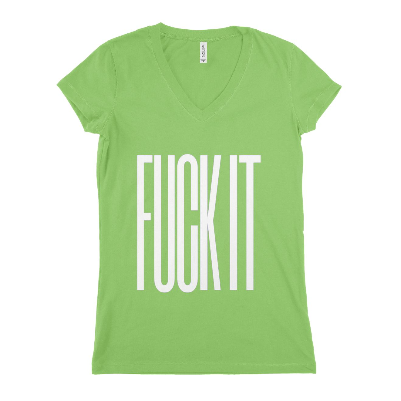 Fuckit Women T-shirt