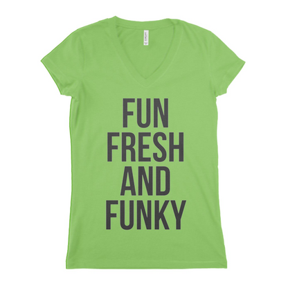 Fun Fresh And Funky Women T-shirt