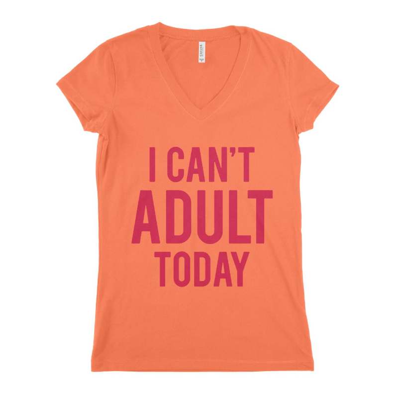 I Can,t Adult Today Women T-shirt