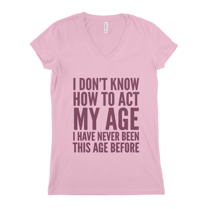 I Dont Know How To Act Women T-shirt