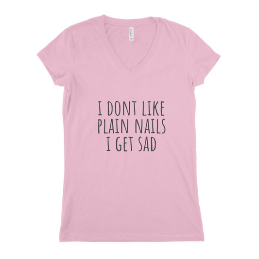 I Dont Like Plain Nails Women T-shirt