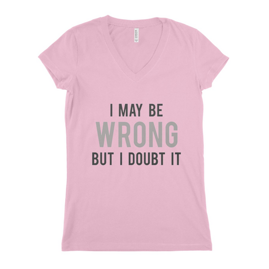 I May Be Worng Women T-shirt