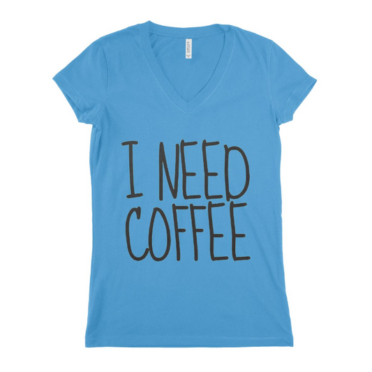 I Need Coffee Women T-shirt