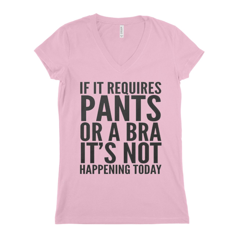 If It Requires Pants Women T-shirt