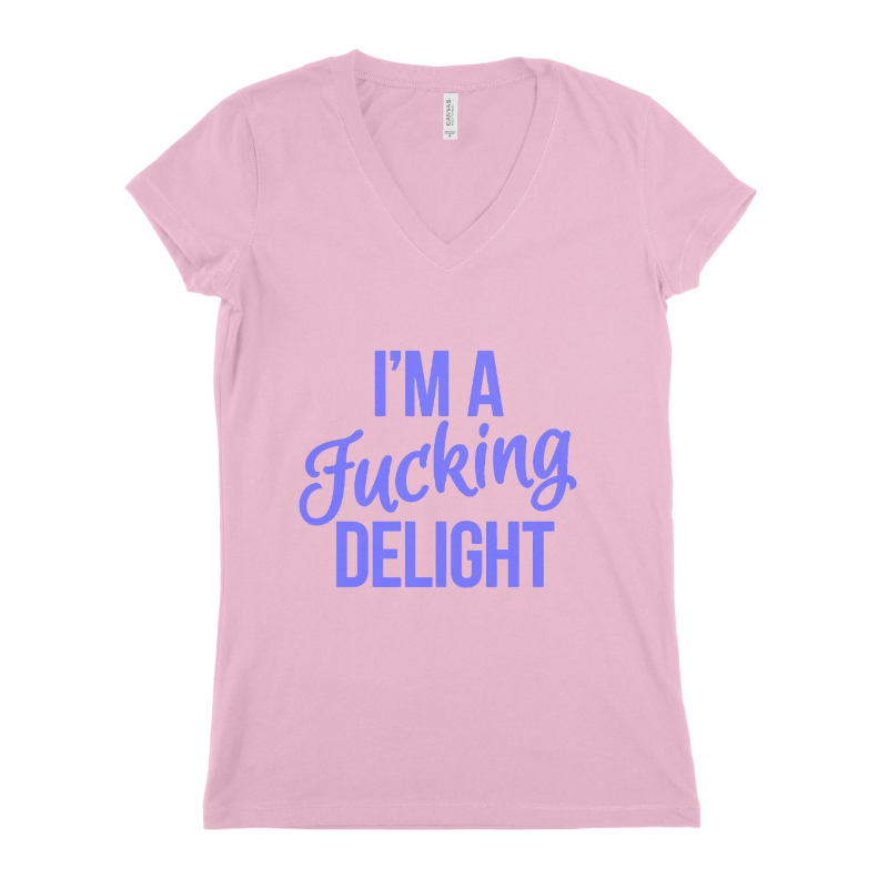 I M A Fucking Delight Women T-shirt