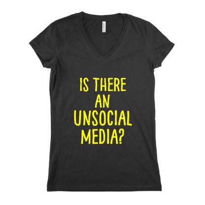 Is There An Unsocial Media Women T-shirt