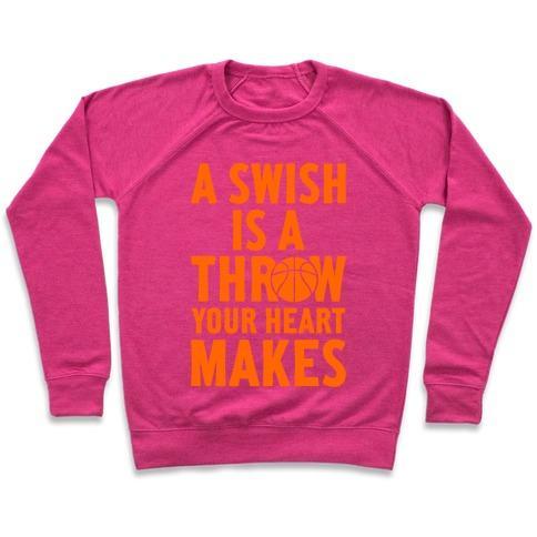 Virgin Teez  Pullover Crewneck Sweatshirt / x-small / Deep Pink A SWISH IS A THROW YOUR HEART MAKES CREWNECK SWEATSHIRT