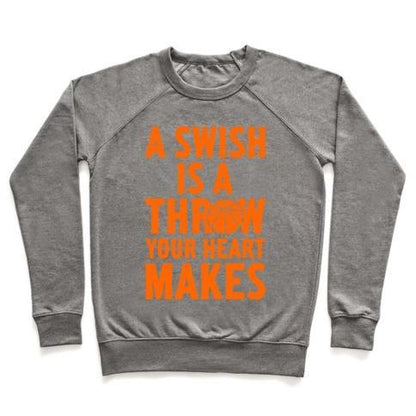 Virgin Teez  Pullover Crewneck Sweatshirt / x-small / Heathered Gray A SWISH IS A THROW YOUR HEART MAKES CREWNECK SWEATSHIRT