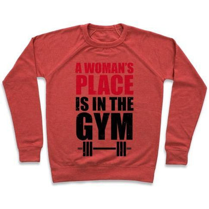 Virgin Teez  Pullover Crewneck Sweatshirt / x-small / Heathered Red A WOMAN'S PLACE IS IN THE GYM CREWNECK SWEATSHIRT