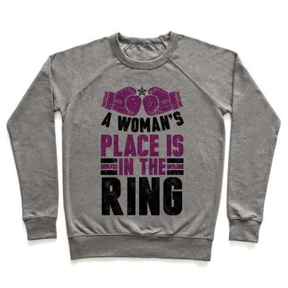 Virgin Teez  Pullover Crewneck Sweatshirt / x-small / Heathered Gray A WOMAN'S PLACE IS IN THE RING CREWNECK SWEATSHIRT