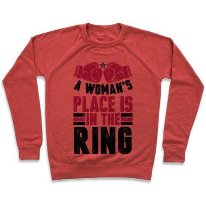 Virgin Teez  Pullover Crewneck Sweatshirt / x-small / Heathered Red A WOMAN'S PLACE IS IN THE RING CREWNECK SWEATSHIRT