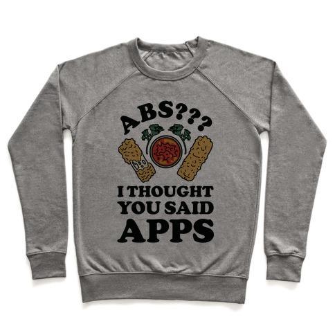 Virgin Teez  Pullover ABS I THOUGHT YOU SAID APPS CREWNECK SWEATSHIRT