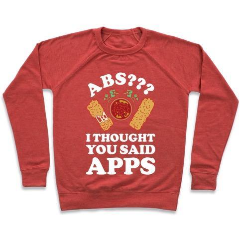 Virgin Teez  Pullover ABS I THOUGHT YOU SAID APPS CREWNECK SWEATSHIRT