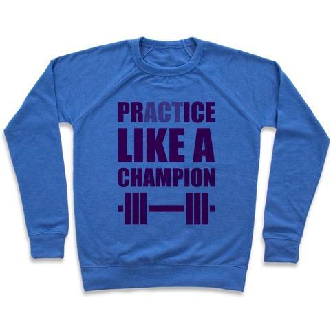 Virgin Teez  Pullover ACT LIKE A CHAMPION CREWNECK SWEATSHIRT