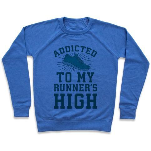 Virgin Teez  Pullover ADDICTED TO MY RUNNER'S HIGH CREWNECK SWEATSHIRT