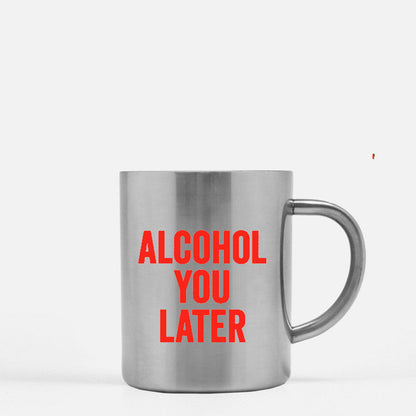 Alcohol You Later Gold & Silver Mug