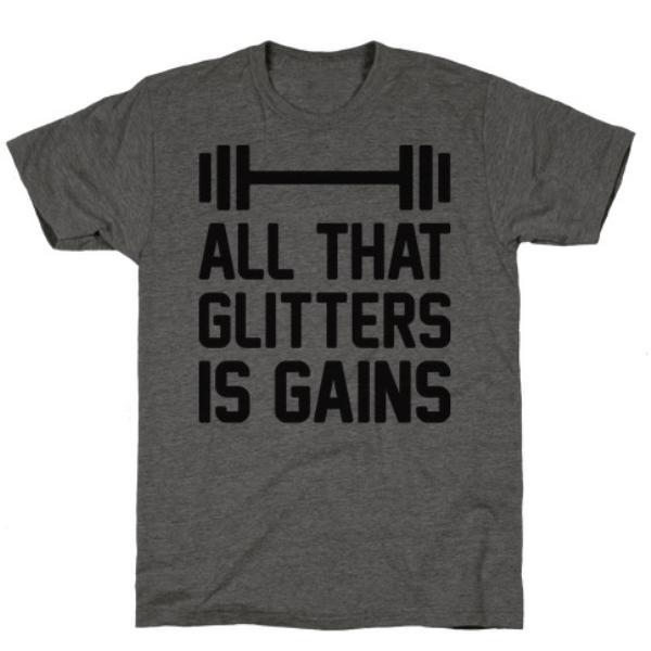 GYM FIT T-SHIRT ALL THAT GLITTERS IS GAINS  CHARCOAL T-SHIRT