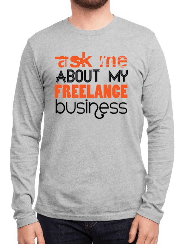 Virgin Teez T-shirt SMALL / Gray Ask Me About Business Full Sleeves T-shirt