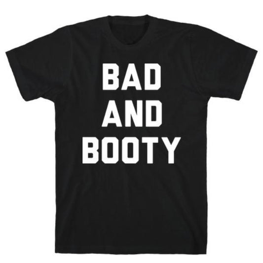 GYM FIT T-SHIRT BAD AND BOOTY T-SHIRT