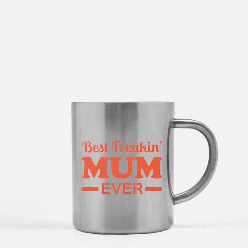 Best Freakin Mum Ever Gold & Silver Mug