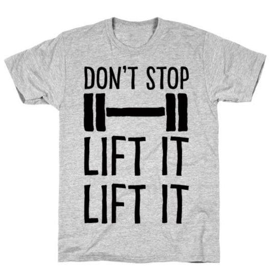 GYM FIT T-SHIRT CAN'T STOP LIFT IT GREY T-SHIRT