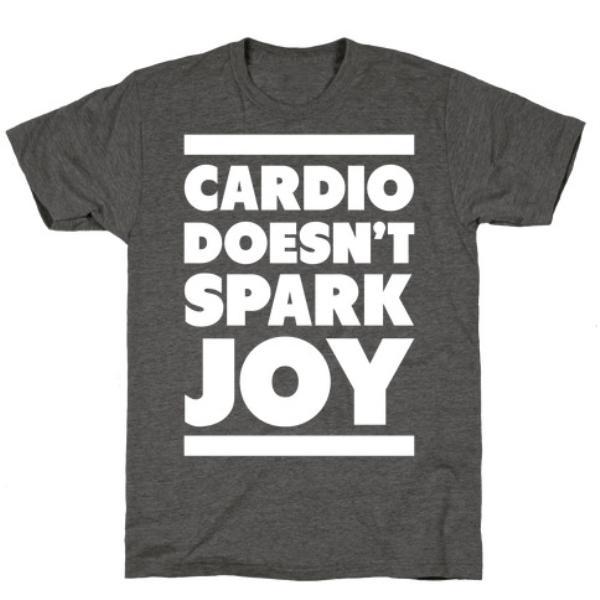 GYM FIT T-SHIRT CARDIO DOESN'T SPARK JOY CHARCOAL T-SHIRT