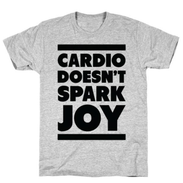 GYM FIT T-SHIRT CARDIO DOESN'T SPARK JOY GREY T-SHIRT