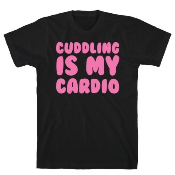 GYM FIT T-SHIRT CUDDLING IS MY CARDIO T-SHIRT