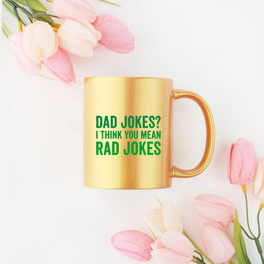 Dad Jokes I Think You Mean Rad Jokes Gold & Silver Mug